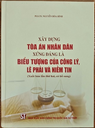 Sách Xây Dựng Tòa Án Nhân Dân Xứng Đáng Là Biểu Tượng Của Công Lý, Lẽ Phải Và Niềm Tin